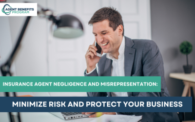 Insurance Agent Negligence and Misrepresentation: What You Need to Know
