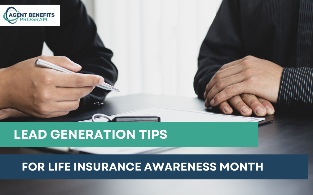 Prepping Your Pipeline: Lead Generation Tips for Life Insurance Awareness Month